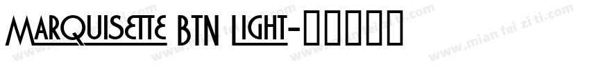 Marquisette BTN Light字体转换